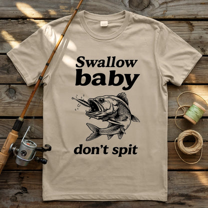 Swallow Baby, Don't Spit 2 T-shirt