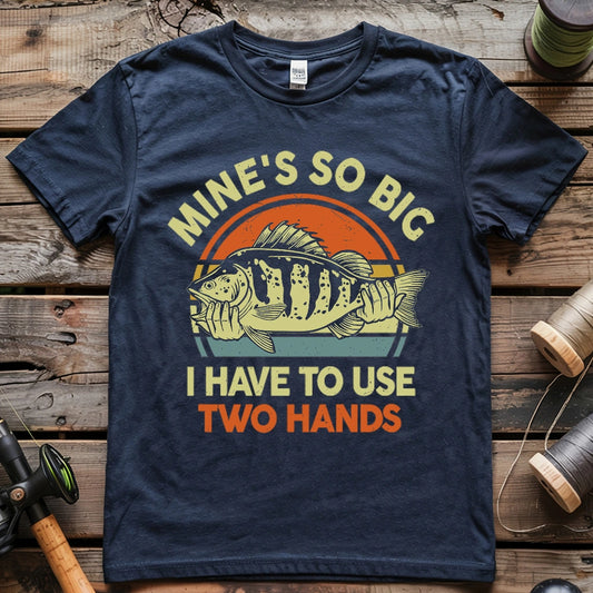 Mine's So Big T-shirt