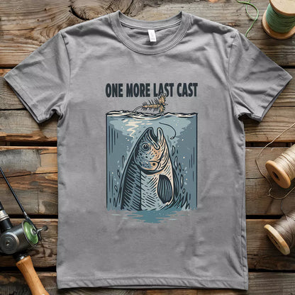 One More Last Cast T-shirt