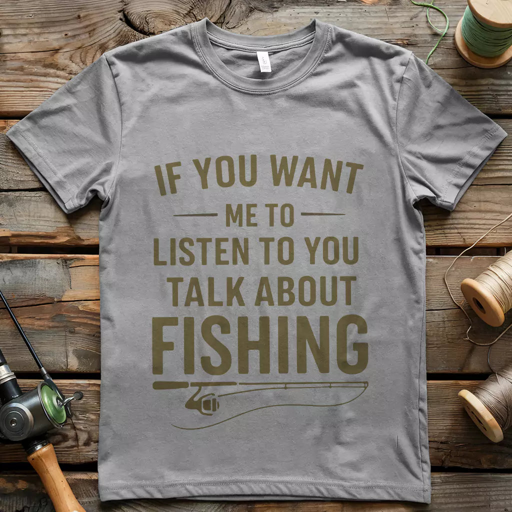 Talk About Fishing T-shirt