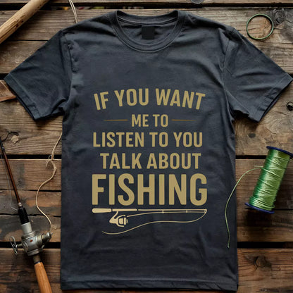 Talk About Fishing T-shirt