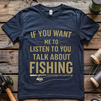 Talk About Fishing T-shirt
