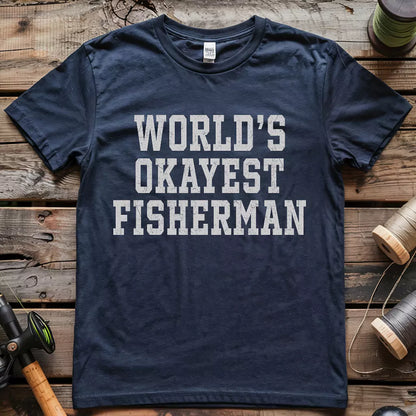 World's Okayest Fisherman T-shirt